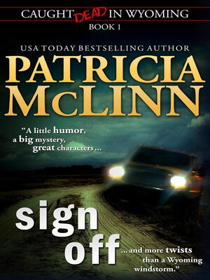 cover image of Sign Off (Caught Dead in Wyoming, Book 1)